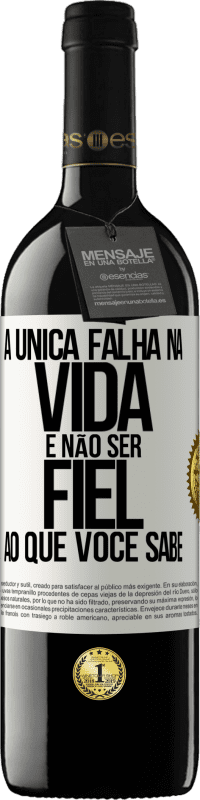 Envio grátis | Vinho tinto Edição RED MBE Reserva A única falha na vida é não ser fiel ao que você sabe Etiqueta Branca. Etiqueta personalizável Reserva 12 Meses Colheita 2014 Tempranillo