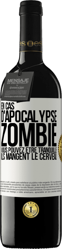 39,95 € | Vin rouge Édition RED MBE Réserve En cas d'apocalypse zombie vous pouvez être tranquille, ils mangent le cerveau Étiquette Blanche. Étiquette personnalisable Réserve 12 Mois Récolte 2015 Tempranillo