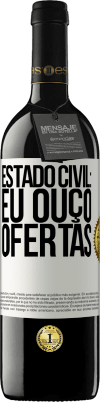 «Estado civil: eu ouço ofertas» Edição RED MBE Reserva