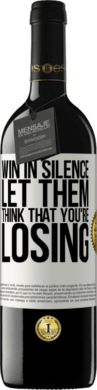 39,95 € | 红酒 RED版 MBE 预订 保持沉默。让他们以为你在输 白标. 可自定义的标签 预订 12 个月 收成 2016 Tempranillo
