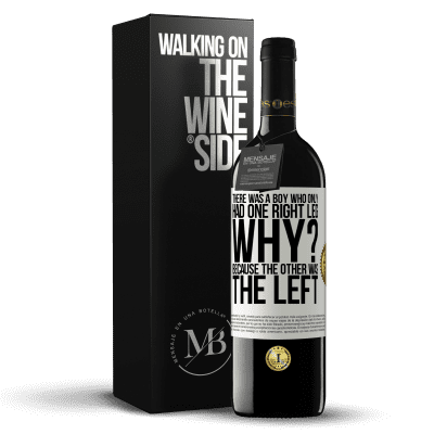 «There was a boy who only had one right leg. Why? Because the other was the left» RED Edition MBE Reserve