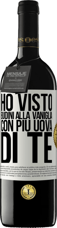 Spedizione Gratuita | Vino rosso Edizione RED MBE Riserva Ho visto budini alla vaniglia con più uova di te Etichetta Bianca. Etichetta personalizzabile Riserva 12 Mesi Raccogliere 2014 Tempranillo