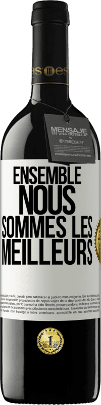 39,95 € Envoi gratuit | Vin rouge Édition RED MBE Réserve Ensemble, nous sommes les meilleurs Étiquette Blanche. Étiquette personnalisable Réserve 12 Mois Récolte 2015 Tempranillo