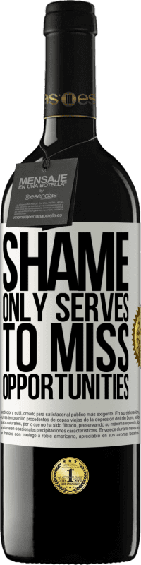 39,95 € 免费送货 | 红酒 RED版 MBE 预订 羞耻只会错过机会 白标. 可自定义的标签 预订 12 个月 收成 2016 Tempranillo
