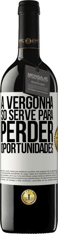 39,95 € Envio grátis | Vinho tinto Edição RED MBE Reserva A vergonha só serve para perder oportunidades Etiqueta Branca. Etiqueta personalizável Reserva 12 Meses Colheita 2016 Tempranillo