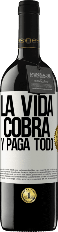 Envío gratis | Vino Tinto Edición RED MBE Reserva La vida cobra y paga todo Etiqueta Blanca. Etiqueta personalizable Reserva 12 Meses Cosecha 2014 Tempranillo