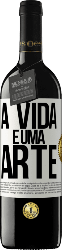 39,95 € | Vinho tinto Edição RED MBE Reserva A vida é uma arte Etiqueta Branca. Etiqueta personalizável Reserva 12 Meses Colheita 2014 Tempranillo