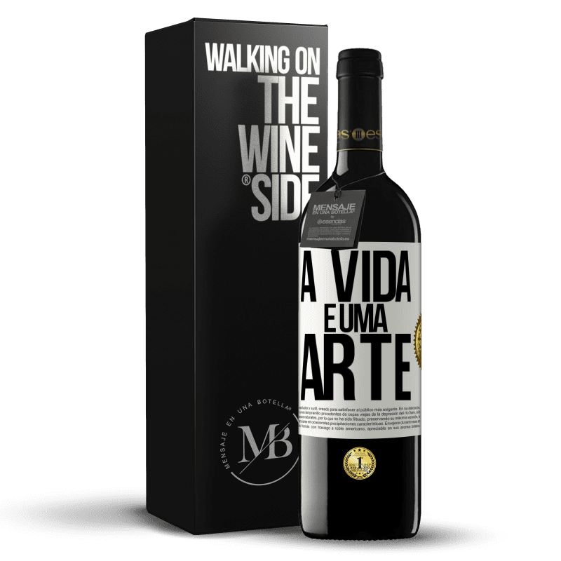 39,95 € Envio grátis | Vinho tinto Edição RED MBE Reserva A vida é uma arte Etiqueta Branca. Etiqueta personalizável Reserva 12 Meses Colheita 2014 Tempranillo