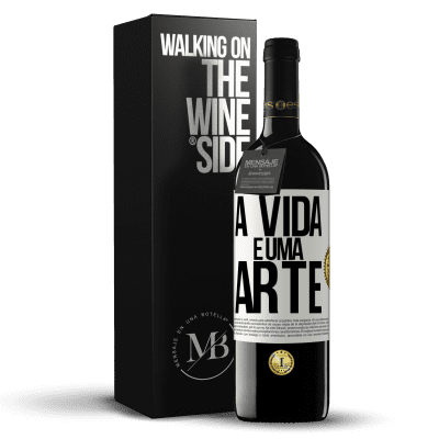 «A vida é uma arte» Edição RED MBE Reserva