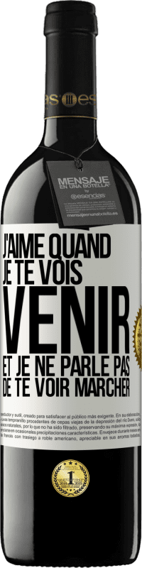 39,95 € Envoi gratuit | Vin rouge Édition RED MBE Réserve J'aime quand je te vois venir et je ne parle pas de te voir marcher Étiquette Blanche. Étiquette personnalisable Réserve 12 Mois Récolte 2016 Tempranillo