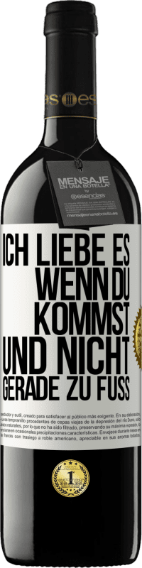 39,95 € | Rotwein RED Ausgabe MBE Reserve Ich liebe es, wenn du kommst und nicht gerade zu Fuß Weißes Etikett. Anpassbares Etikett Reserve 12 Monate Ernte 2014 Tempranillo