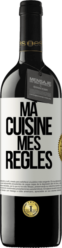 Envoi gratuit | Vin rouge Édition RED MBE Réserve Ma cuisine, mes règles Étiquette Blanche. Étiquette personnalisable Réserve 12 Mois Récolte 2014 Tempranillo