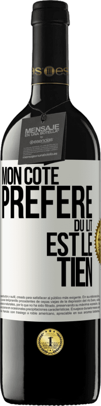 Envoi gratuit | Vin rouge Édition RED MBE Réserve Mon côté préféré du lit est le tien Étiquette Blanche. Étiquette personnalisable Réserve 12 Mois Récolte 2014 Tempranillo