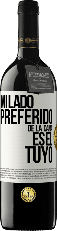 Envío gratis | Vino Tinto Edición RED MBE Reserva Mi lado preferido de la cama es el tuyo Etiqueta Blanca. Etiqueta personalizable Reserva 12 Meses Cosecha 2014 Tempranillo