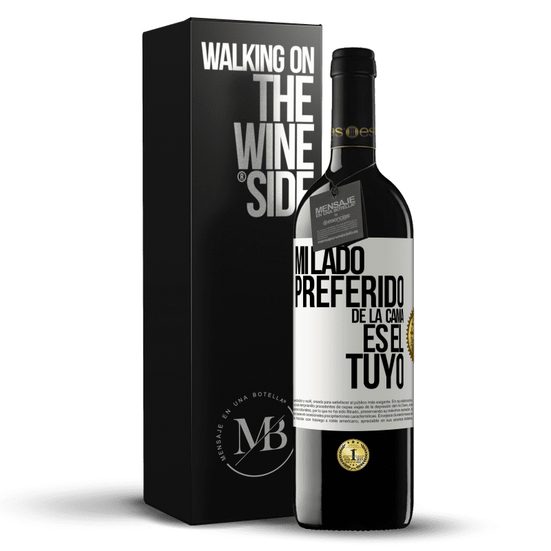 39,95 € Envío gratis | Vino Tinto Edición RED MBE Reserva Mi lado preferido de la cama es el tuyo Etiqueta Blanca. Etiqueta personalizable Reserva 12 Meses Cosecha 2014 Tempranillo