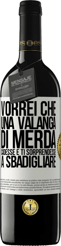 Spedizione Gratuita | Vino rosso Edizione RED MBE Riserva Vorrei che una valanga di merda cadesse e ti sorprendesse a sbadigliare Etichetta Bianca. Etichetta personalizzabile Riserva 12 Mesi Raccogliere 2014 Tempranillo