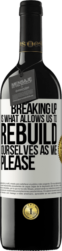 «Расставание - это то, что позволяет нам восстанавливать себя так, как нам нравится» Издание RED MBE Бронировать