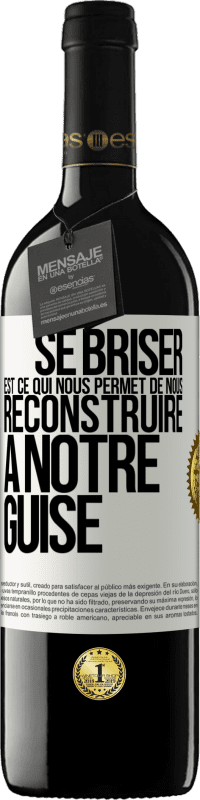 39,95 € | Vin rouge Édition RED MBE Réserve Se briser est ce qui nous permet de nous reconstruire à notre guise Étiquette Blanche. Étiquette personnalisable Réserve 12 Mois Récolte 2015 Tempranillo