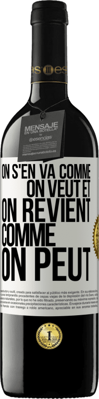 Envoi gratuit | Vin rouge Édition RED MBE Réserve On s'en va comme on veut et on revient comme on peut Étiquette Blanche. Étiquette personnalisable Réserve 12 Mois Récolte 2014 Tempranillo