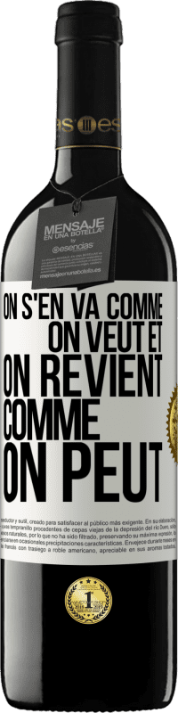 39,95 € Envoi gratuit | Vin rouge Édition RED MBE Réserve On s'en va comme on veut et on revient comme on peut Étiquette Blanche. Étiquette personnalisable Réserve 12 Mois Récolte 2016 Tempranillo