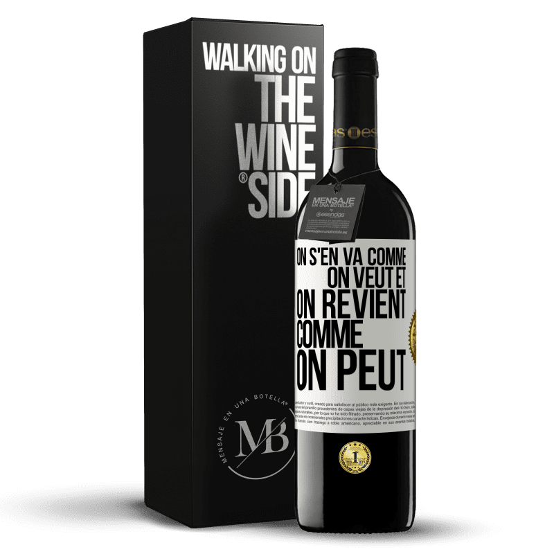 39,95 € Envoi gratuit | Vin rouge Édition RED MBE Réserve On s'en va comme on veut et on revient comme on peut Étiquette Blanche. Étiquette personnalisable Réserve 12 Mois Récolte 2014 Tempranillo