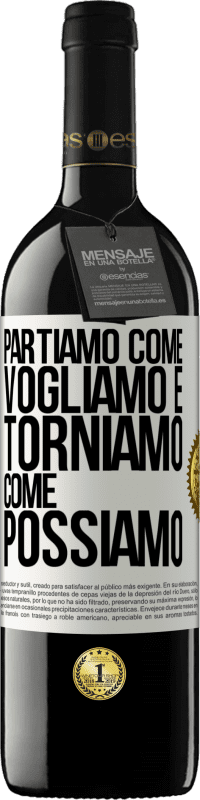 Spedizione Gratuita | Vino rosso Edizione RED MBE Riserva Partiamo come vogliamo e torniamo come possiamo Etichetta Bianca. Etichetta personalizzabile Riserva 12 Mesi Raccogliere 2014 Tempranillo