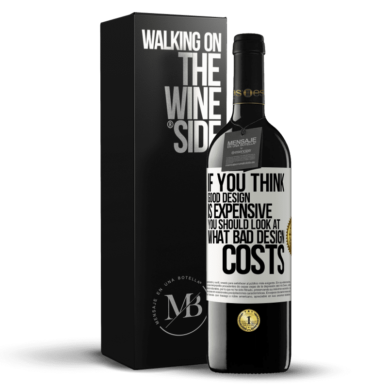39,95 € Free Shipping | Red Wine RED Edition MBE Reserve If you think good design is expensive, you should look at what bad design costs White Label. Customizable label Reserve 12 Months Harvest 2016 Tempranillo