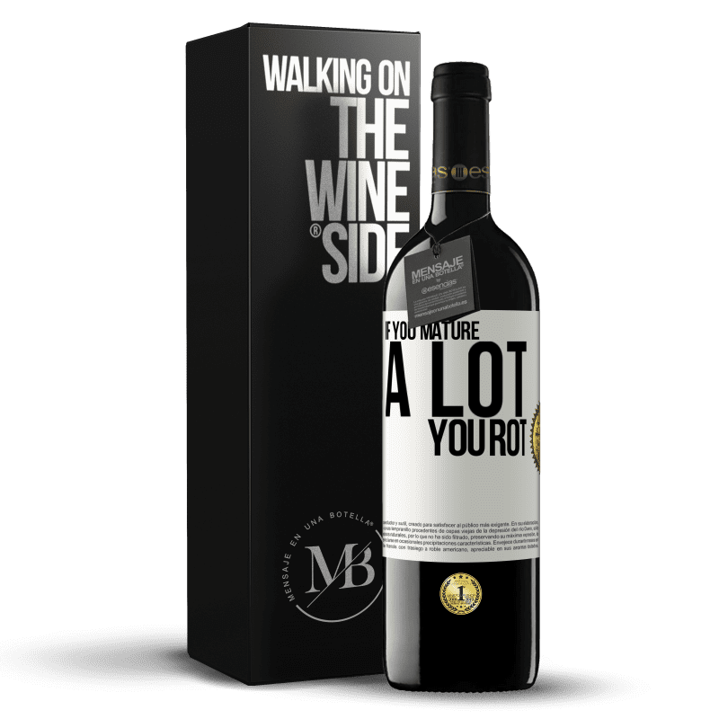 39,95 € Free Shipping | Red Wine RED Edition MBE Reserve If you mature a lot you rot White Label. Customizable label Reserve 12 Months Harvest 2014 Tempranillo