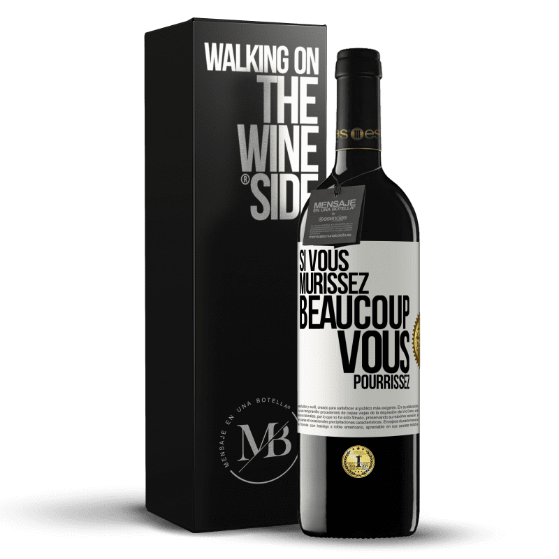 39,95 € Envoi gratuit | Vin rouge Édition RED MBE Réserve Si vous mûrissez beaucoup, vous pourrissez Étiquette Blanche. Étiquette personnalisable Réserve 12 Mois Récolte 2014 Tempranillo