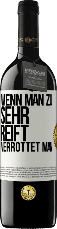 Kostenloser Versand | Rotwein RED Ausgabe MBE Reserve Wenn man zu sehr reift, verrottet man Weißes Etikett. Anpassbares Etikett Reserve 12 Monate Ernte 2014 Tempranillo