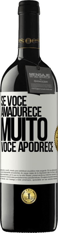 «Se você amadurece muito você apodrece» Edição RED MBE Reserva