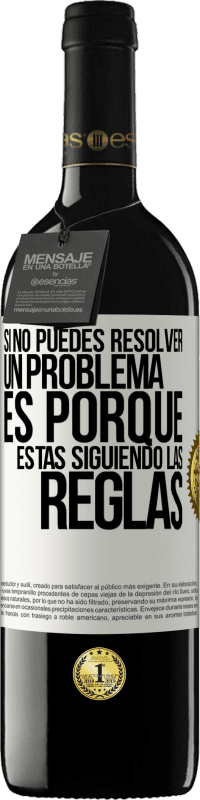 «Si no puedes resolver un problema es porque estás siguiendo las reglas» Edición RED MBE Reserva