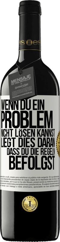 39,95 € | Rotwein RED Ausgabe MBE Reserve Wenn du ein Problem nicht lösen kannst, liegt dies daran, dass du die Regeln befolgst Weißes Etikett. Anpassbares Etikett Reserve 12 Monate Ernte 2015 Tempranillo