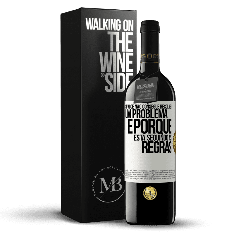 39,95 € Envio grátis | Vinho tinto Edição RED MBE Reserva Se você não consegue resolver um problema é porque está seguindo as regras Etiqueta Branca. Etiqueta personalizável Reserva 12 Meses Colheita 2014 Tempranillo