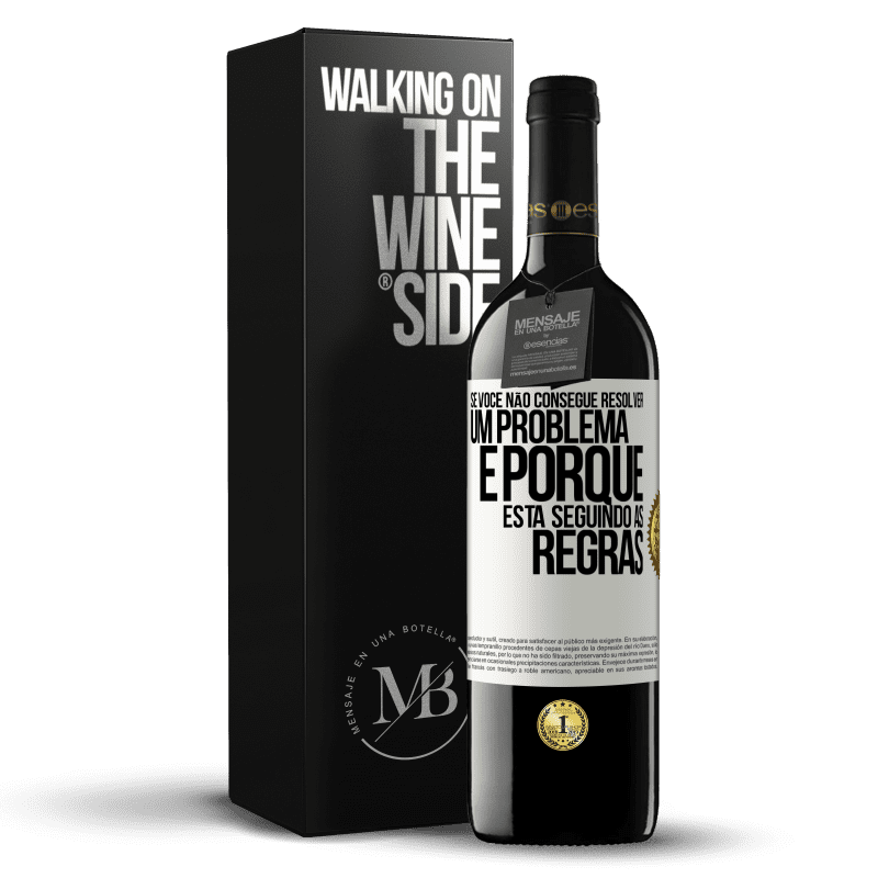 39,95 € Envio grátis | Vinho tinto Edição RED MBE Reserva Se você não consegue resolver um problema é porque está seguindo as regras Etiqueta Branca. Etiqueta personalizável Reserva 12 Meses Colheita 2016 Tempranillo