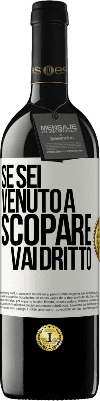 39,95 € Spedizione Gratuita | Vino rosso Edizione RED MBE Riserva Se sei venuto a scopare, vai dritto Etichetta Bianca. Etichetta personalizzabile Riserva 12 Mesi Raccogliere 2015 Tempranillo