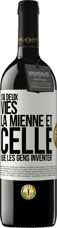 Envoi gratuit | Vin rouge Édition RED MBE Réserve J'ai deux vies. La mienne et celle que les gens inventent Étiquette Blanche. Étiquette personnalisable Réserve 12 Mois Récolte 2014 Tempranillo