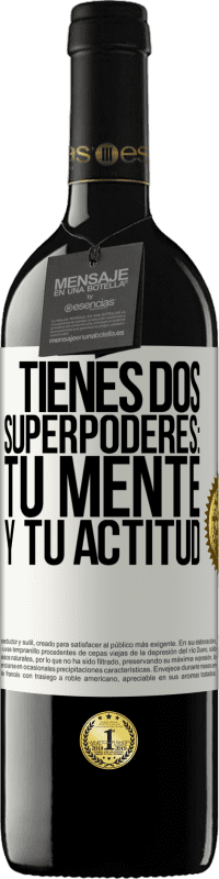 39,95 € | Vino Tinto Edición RED MBE Reserva Tienes dos superpoderes: Tu mente y tu actitud Etiqueta Blanca. Etiqueta personalizable Reserva 12 Meses Cosecha 2015 Tempranillo