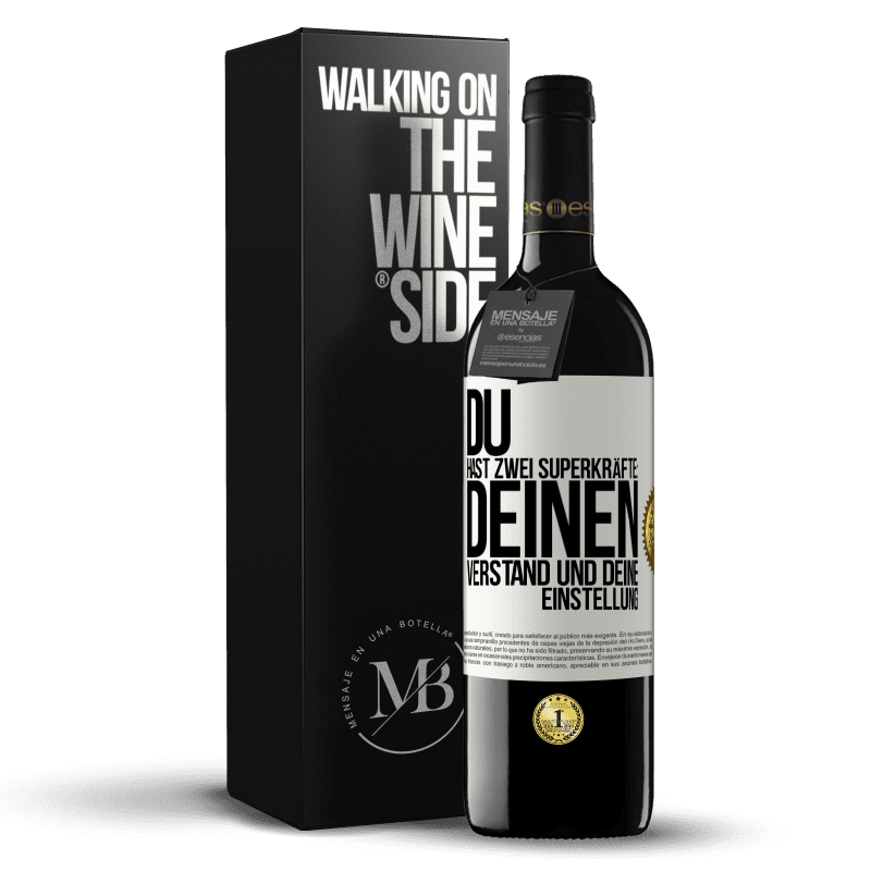 39,95 € Kostenloser Versand | Rotwein RED Ausgabe MBE Reserve Du hast zwei Superkräfte: deinen Verstand und deine Einstellung Weißes Etikett. Anpassbares Etikett Reserve 12 Monate Ernte 2014 Tempranillo