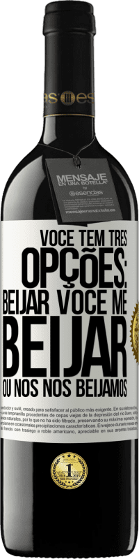 Envio grátis | Vinho tinto Edição RED MBE Reserva Você tem três opções: beijar você, me beijar ou nós nos beijamos Etiqueta Branca. Etiqueta personalizável Reserva 12 Meses Colheita 2014 Tempranillo