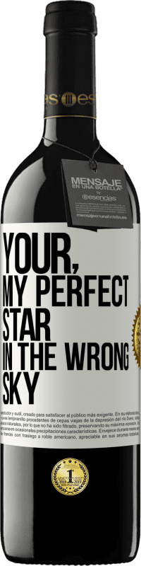 Free Shipping | Red Wine RED Edition MBE Reserve Your. My perfect star in the wrong sky White Label. Customizable label Reserve 12 Months Harvest 2014 Tempranillo