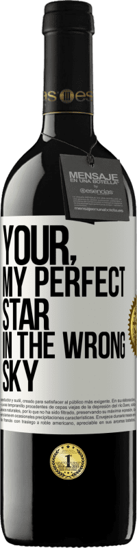 39,95 € | Red Wine RED Edition MBE Reserve Your. My perfect star in the wrong sky White Label. Customizable label Reserve 12 Months Harvest 2016 Tempranillo