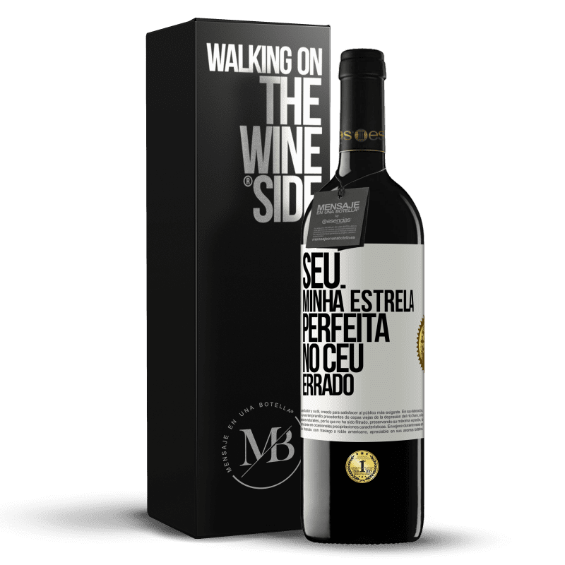 39,95 € Envio grátis | Vinho tinto Edição RED MBE Reserva Seu. Minha estrela perfeita no céu errado Etiqueta Branca. Etiqueta personalizável Reserva 12 Meses Colheita 2014 Tempranillo