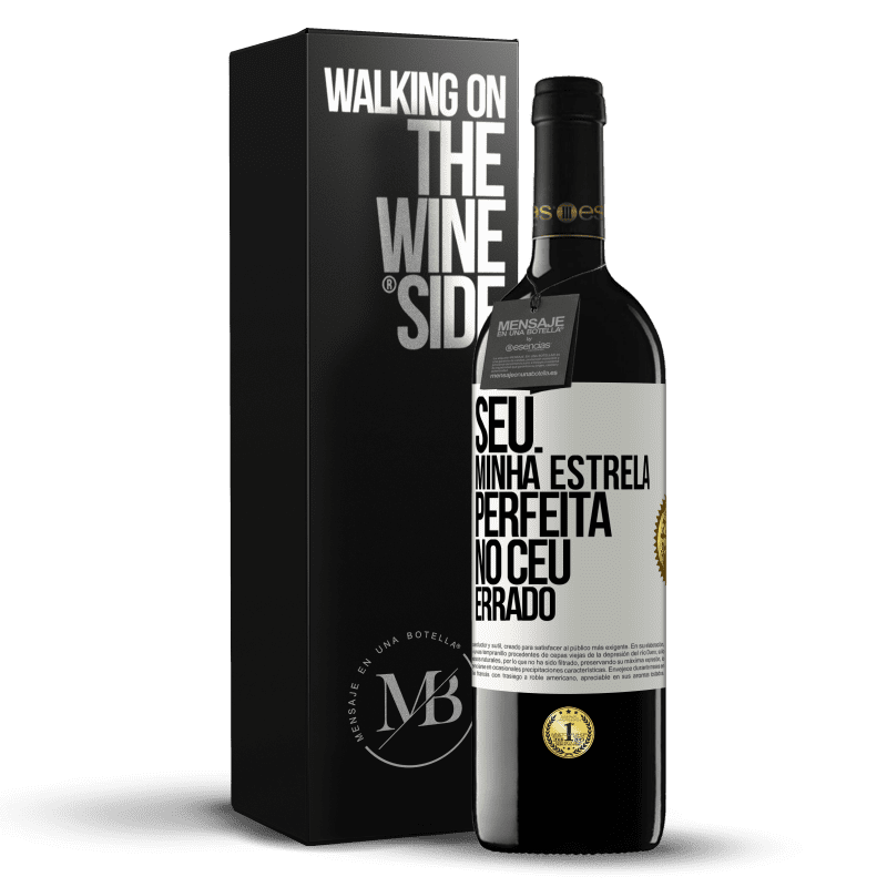 39,95 € Envio grátis | Vinho tinto Edição RED MBE Reserva Seu. Minha estrela perfeita no céu errado Etiqueta Branca. Etiqueta personalizável Reserva 12 Meses Colheita 2016 Tempranillo