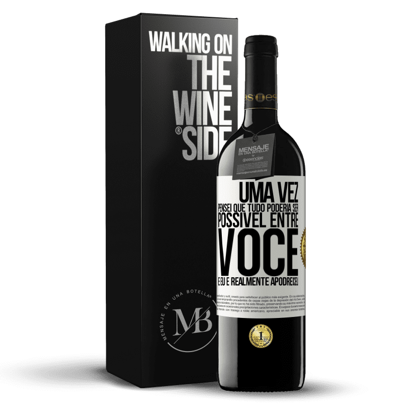 39,95 € Envio grátis | Vinho tinto Edição RED MBE Reserva Uma vez pensei que tudo poderia ser possível entre você e eu. E realmente apodreceu Etiqueta Branca. Etiqueta personalizável Reserva 12 Meses Colheita 2016 Tempranillo