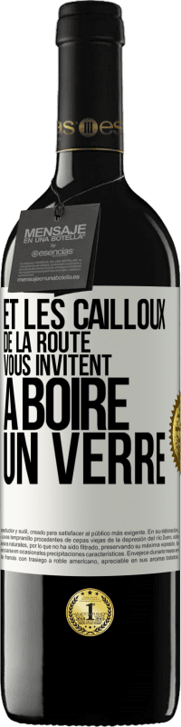 Envoi gratuit | Vin rouge Édition RED MBE Réserve Et les cailloux de la route vous invitent à boire un verre Étiquette Blanche. Étiquette personnalisable Réserve 12 Mois Récolte 2014 Tempranillo