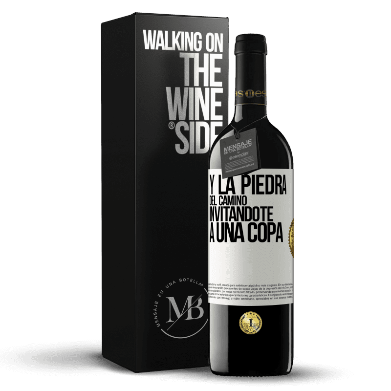 39,95 € Envío gratis | Vino Tinto Edición RED MBE Reserva Y la piedra del camino invitándote a una copa Etiqueta Blanca. Etiqueta personalizable Reserva 12 Meses Cosecha 2014 Tempranillo