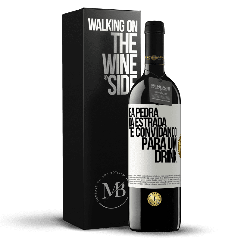 39,95 € Envio grátis | Vinho tinto Edição RED MBE Reserva E a pedra da estrada te convidando para um drink Etiqueta Branca. Etiqueta personalizável Reserva 12 Meses Colheita 2014 Tempranillo