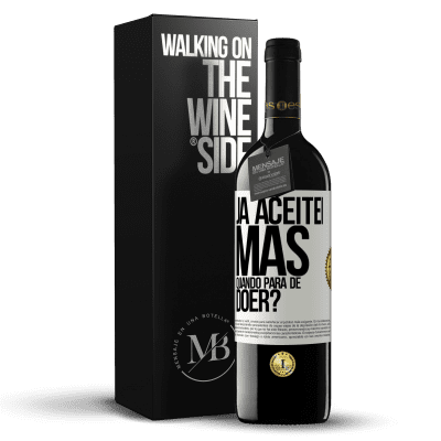 «Já aceitei, mas quando para de doer?» Edição RED MBE Reserva