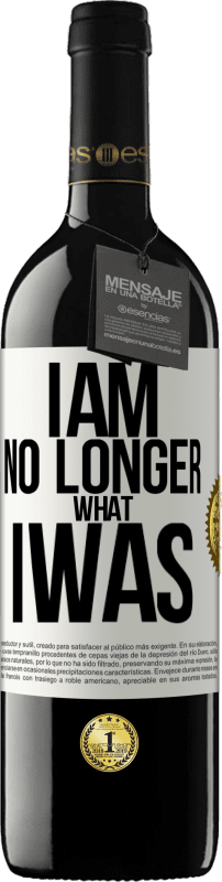 39,95 € Free Shipping | Red Wine RED Edition MBE Reserve I am no longer what I was White Label. Customizable label Reserve 12 Months Harvest 2014 Tempranillo